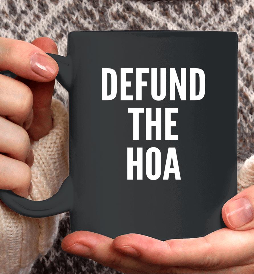Defund The Hoa Homeowners Association Social Justice Design Coffee Mug