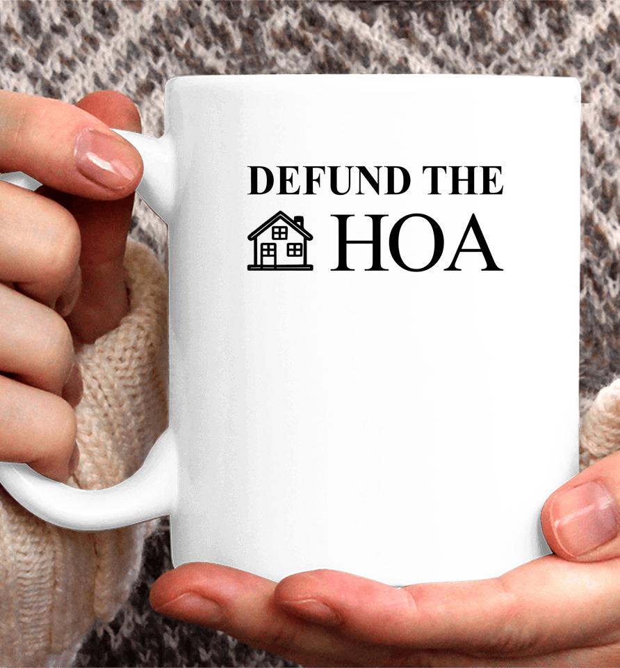 Defund The Hoa Homeowners Association Social Justice Gift Coffee Mug