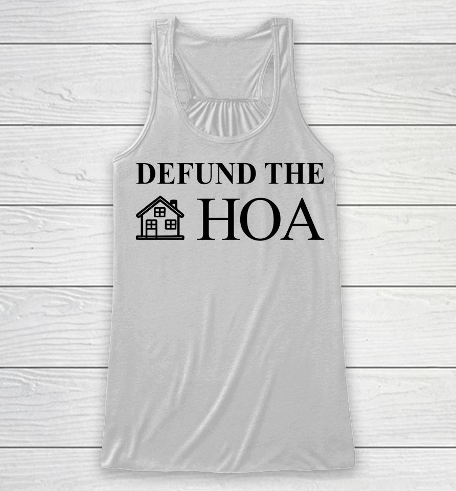 Defund The Hoa Homeowners Association Social Justice Gift Racerback Tank