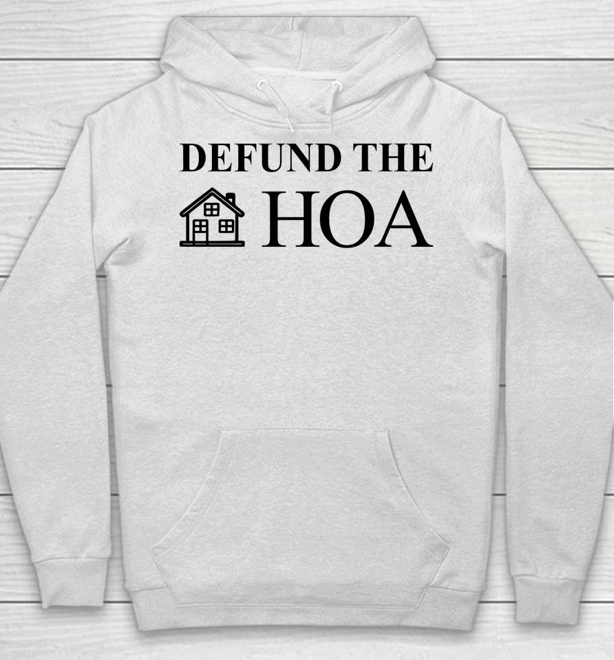 Defund The Hoa Homeowners Association Social Justice Gift Hoodie