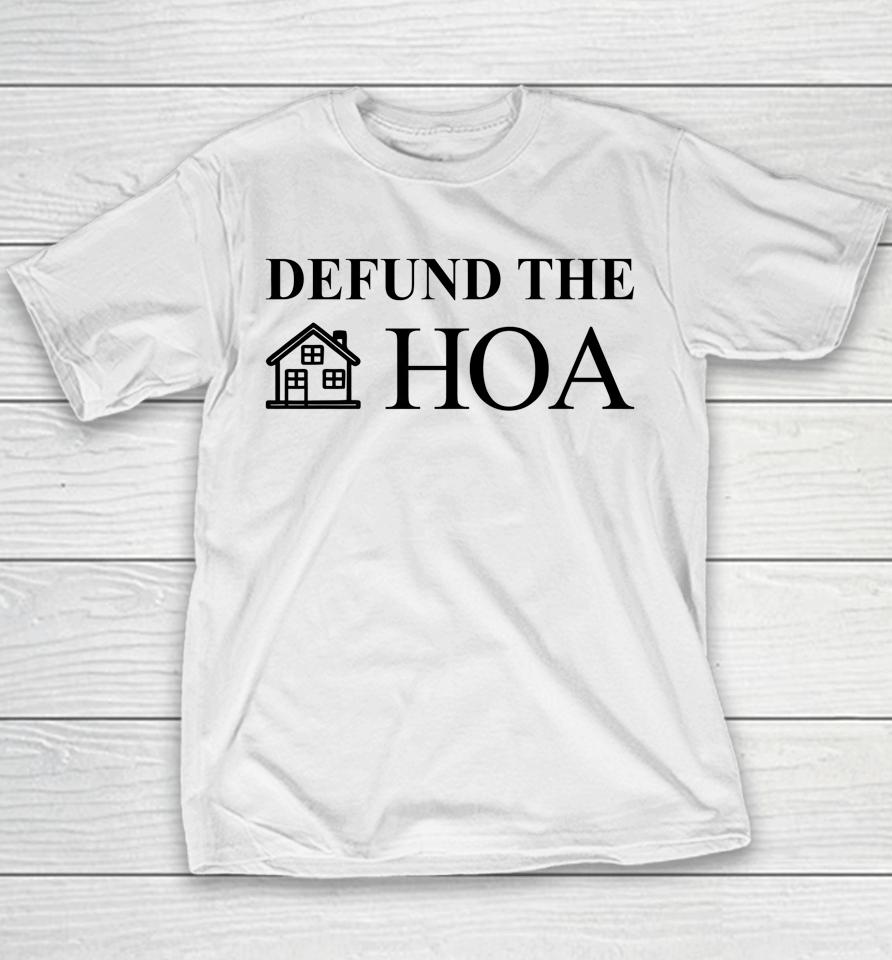 Defund The Hoa Homeowners Association Social Justice Gift Youth T-Shirt
