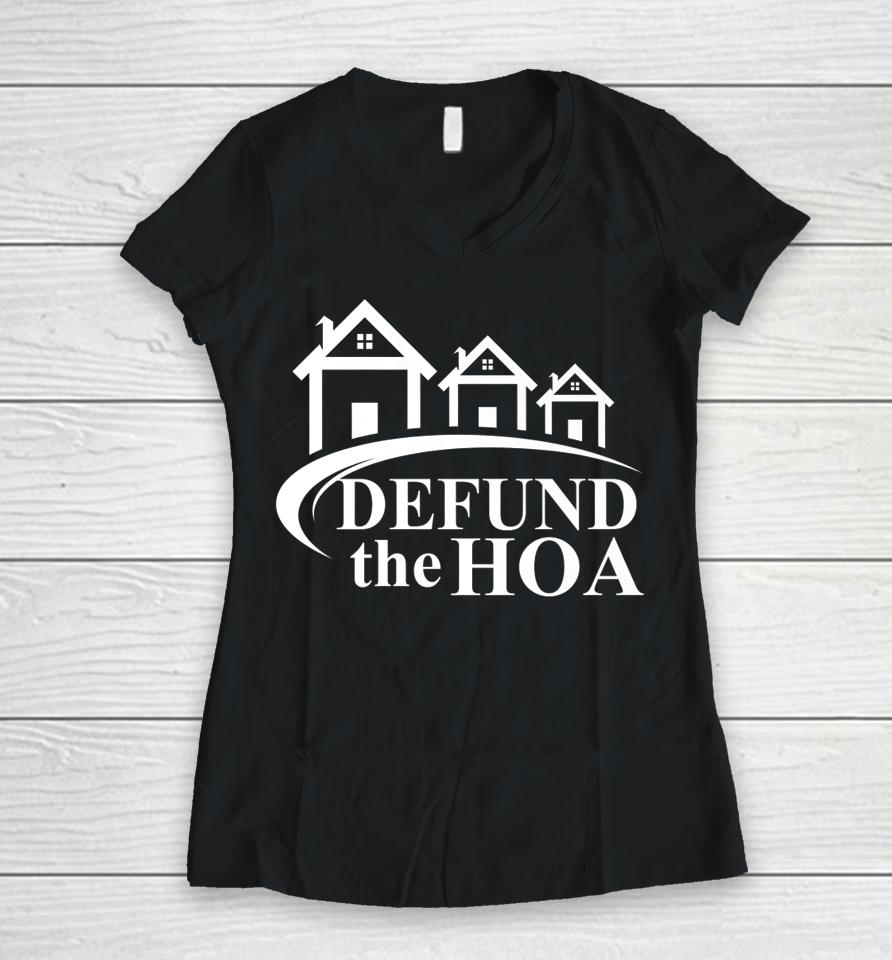 Defund The Hoa Women V-Neck T-Shirt
