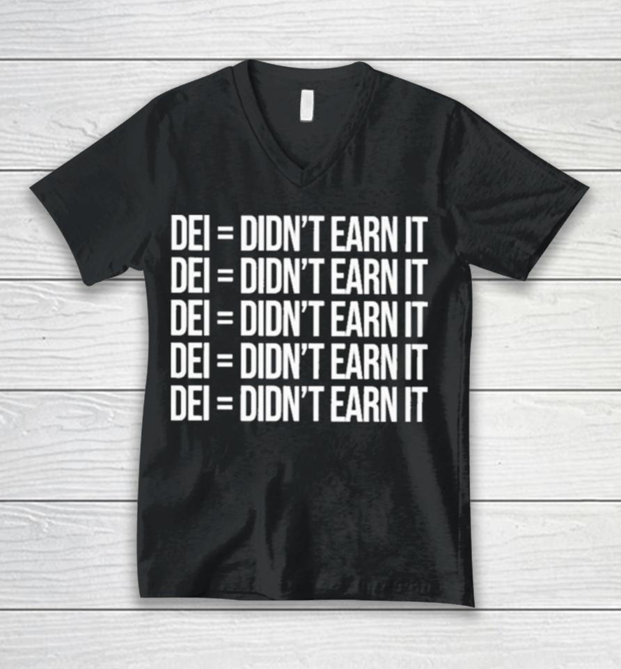 Dei Didn’t Earn It Vintage Unisex V-Neck T-Shirt