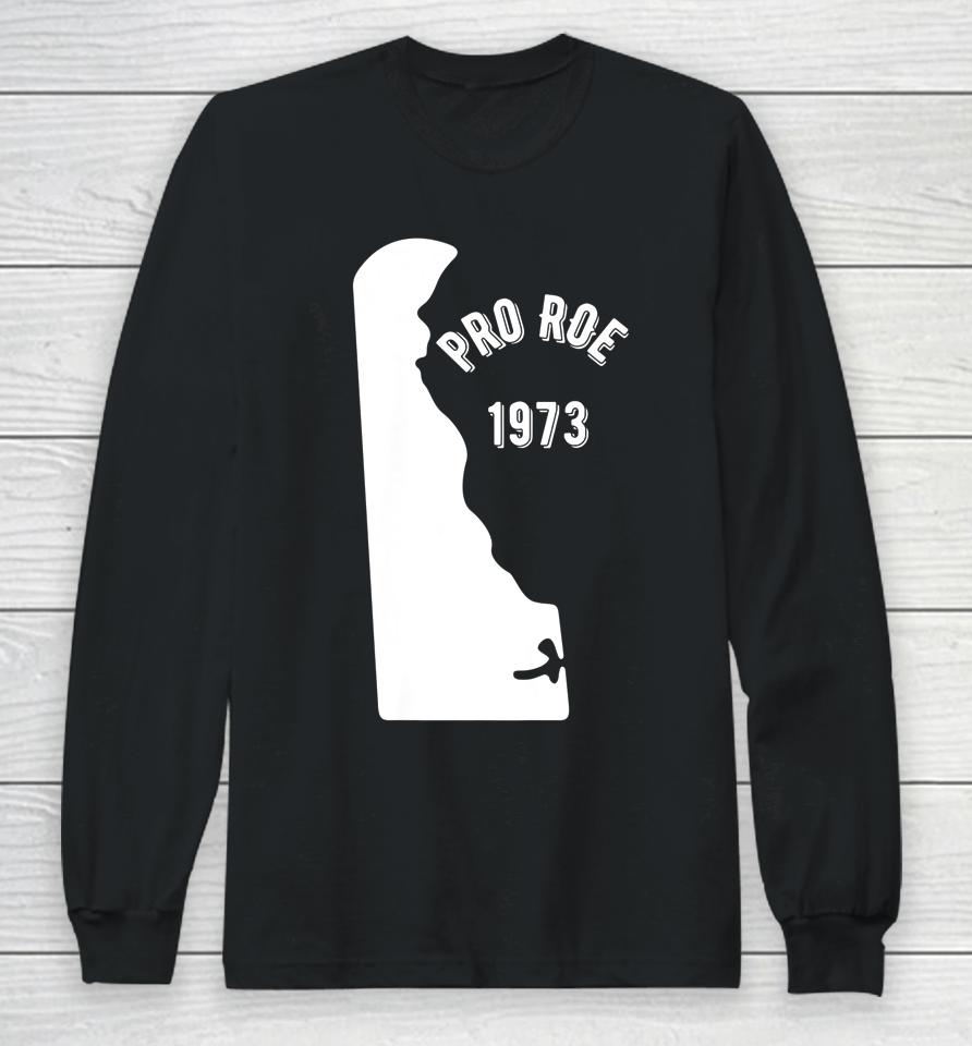 Delaware Pro Roe 1973 Long Sleeve T-Shirt