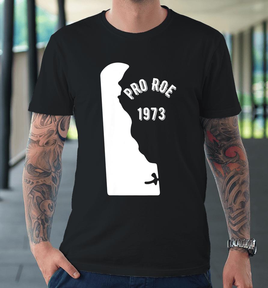 Delaware Pro Roe 1973 Premium T-Shirt