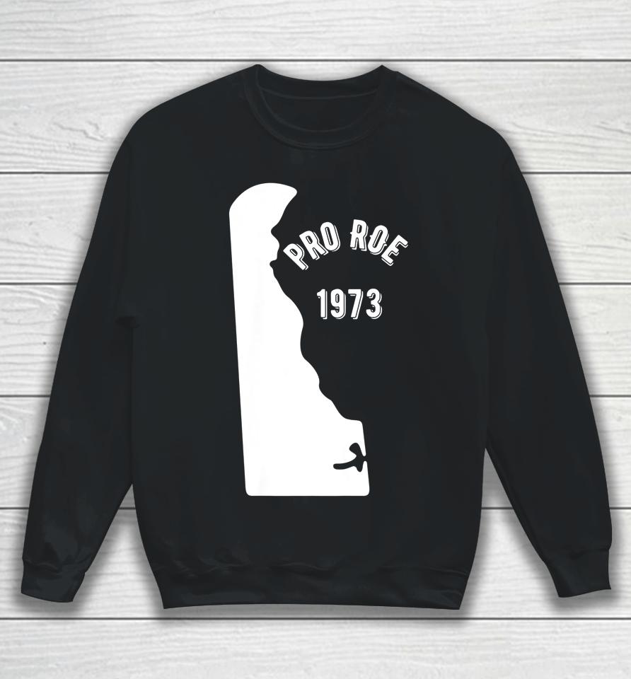 Delaware Pro Roe 1973 Sweatshirt