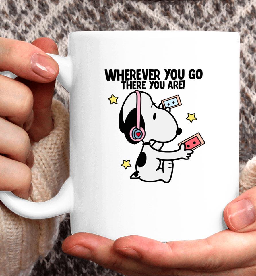 Delicate Dreams Wherever You Go There You Are Snoopy Coffee Mug