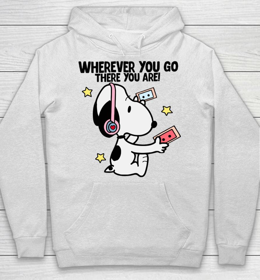 Delicate Dreams Wherever You Go There You Are Snoopy Hoodie