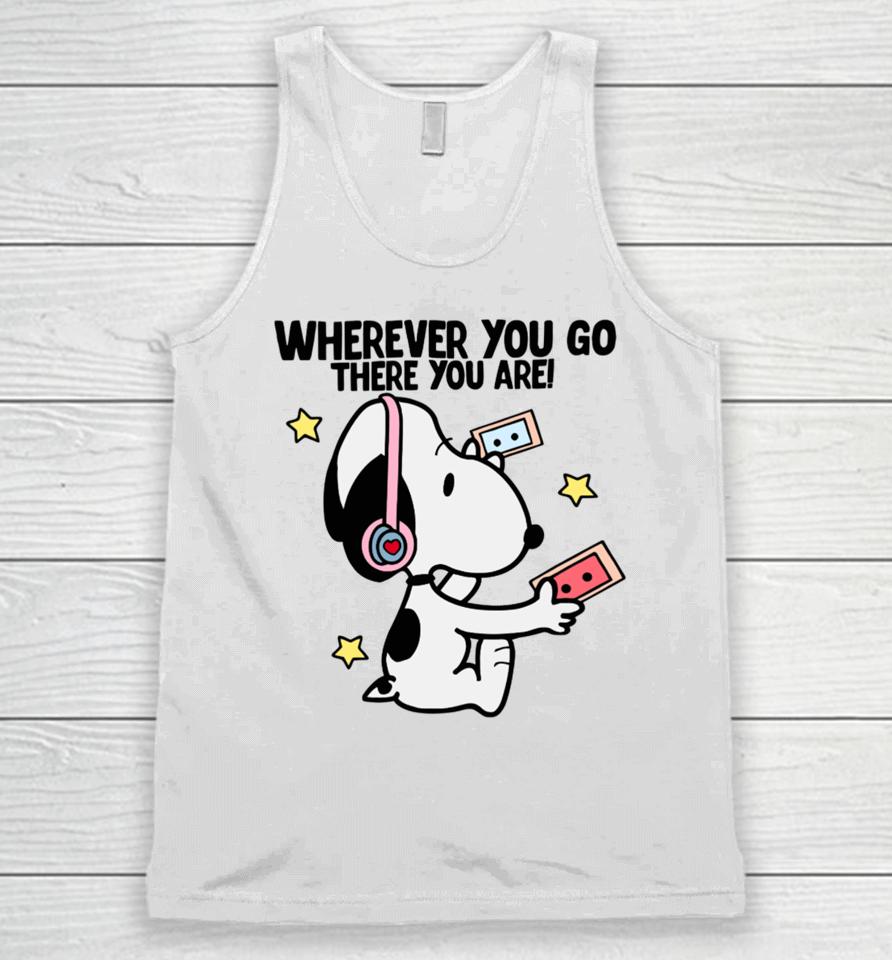 Delicate Dreams Wherever You Go There You Are Snoopy Unisex Tank Top