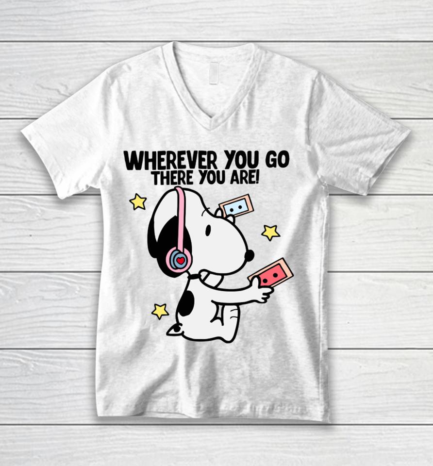 Delicate Dreams Wherever You Go There You Are Snoopy Unisex V-Neck T-Shirt