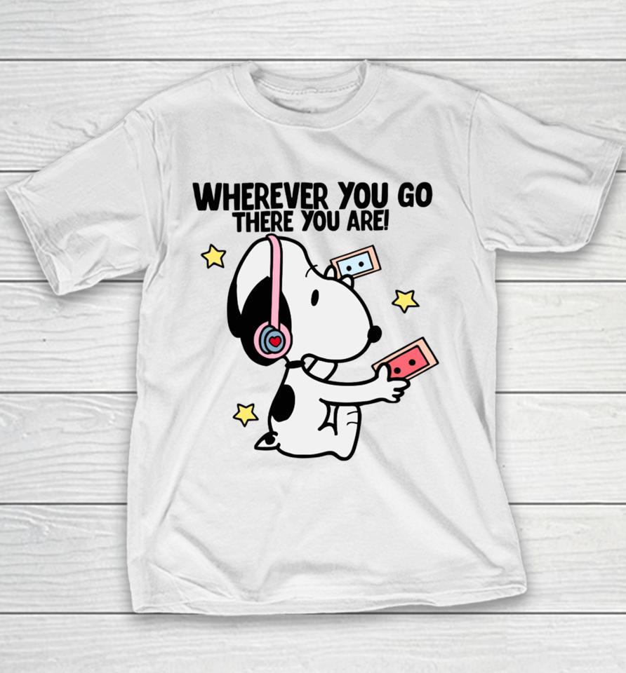 Delicate Dreams Wherever You Go There You Are Snoopy Youth T-Shirt