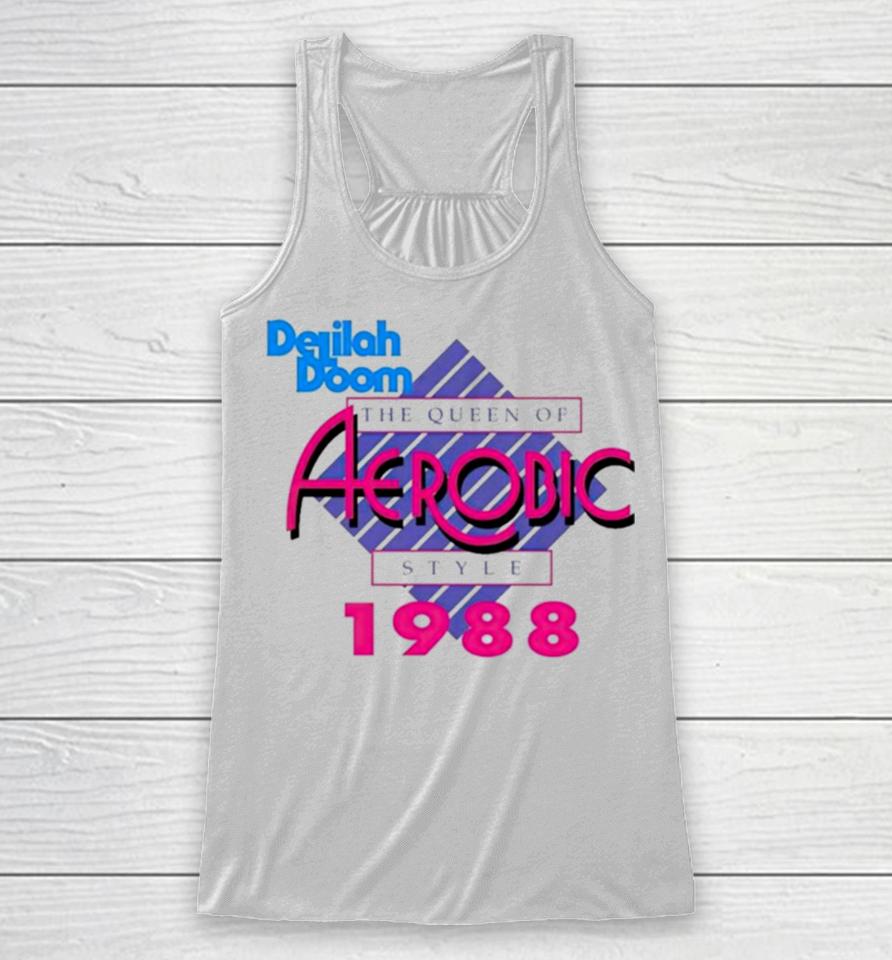 Delilah Doom The Queen Of Aerobic Style 1988 Racerback Tank
