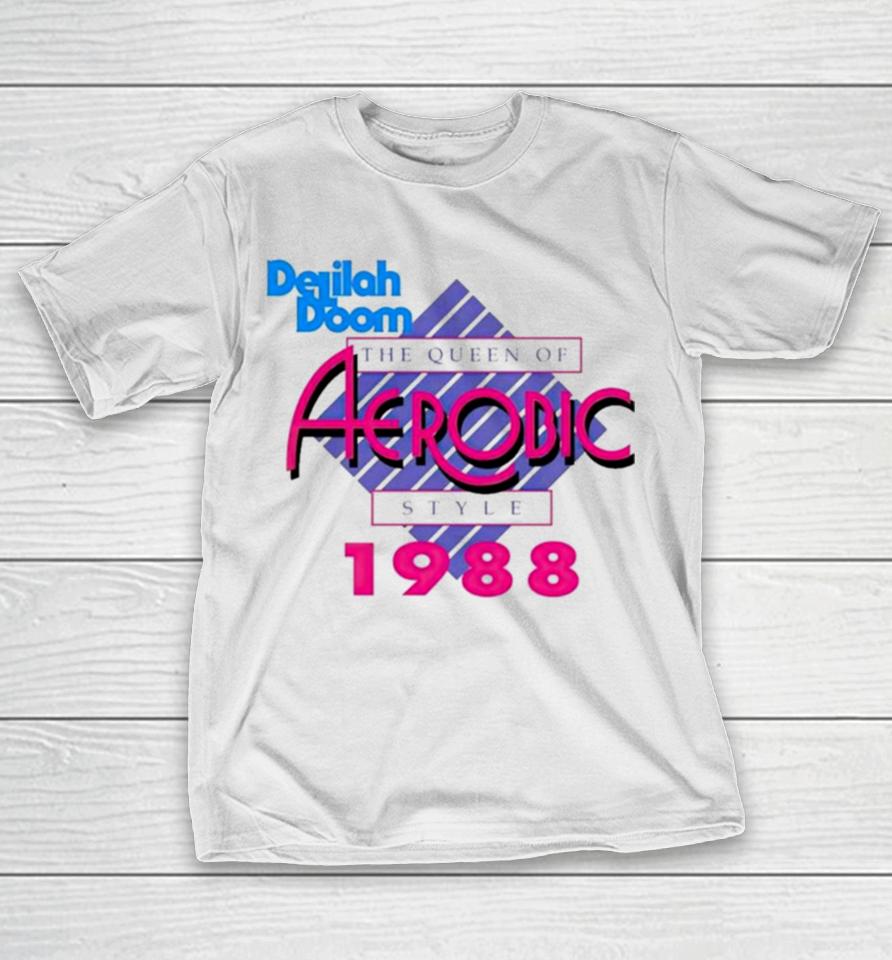 Delilah Doom The Queen Of Aerobic Style 1988 T-Shirt