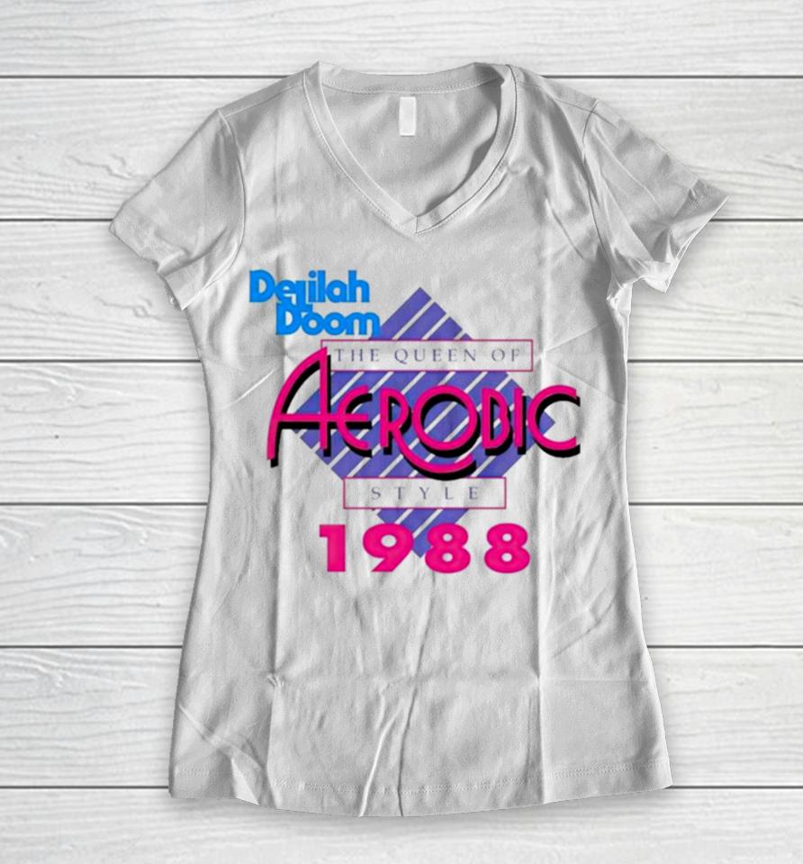 Delilah Doom The Queen Of Aerobic Style 1988 Women V-Neck T-Shirt