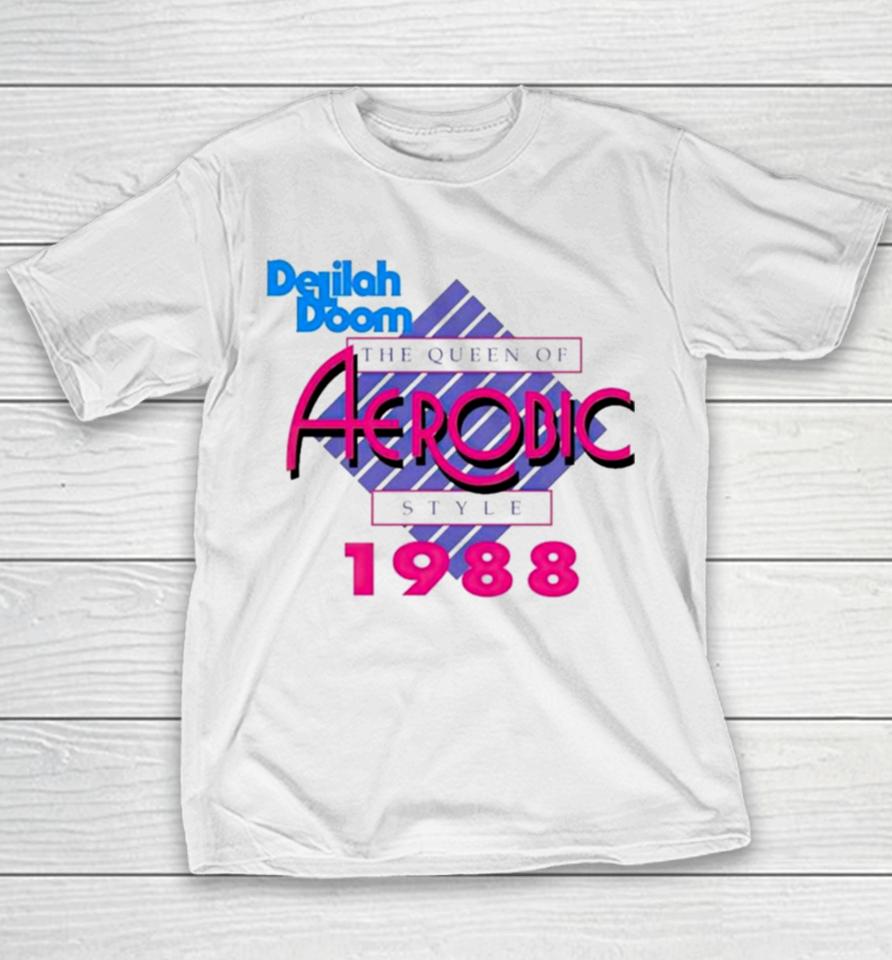 Delilah Doom The Queen Of Aerobic Style 1988 Youth T-Shirt