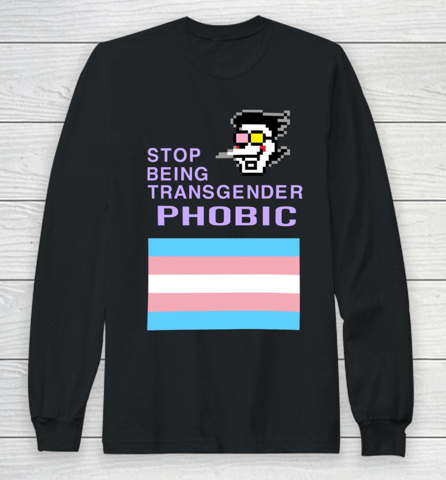 Deltarune Stop Being Transgender Phobic Long Sleeve T-Shirt