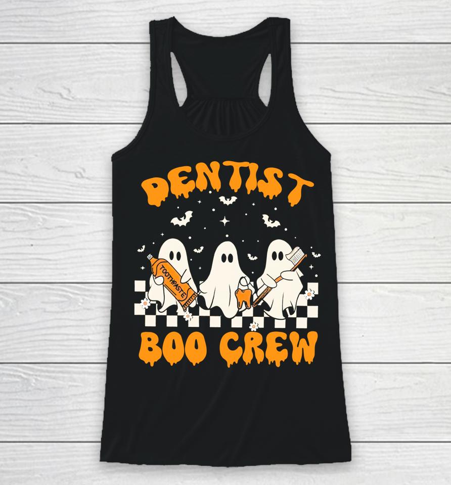 Dentist Boo Crew Trick Or Teeth Halloween Spooky Dentist Racerback Tank