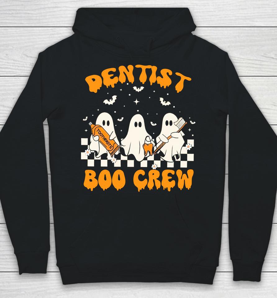Dentist Boo Crew Trick Or Teeth Halloween Spooky Dentist Hoodie