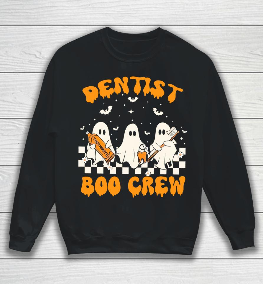 Dentist Boo Crew Trick Or Teeth Halloween Spooky Dentist Sweatshirt
