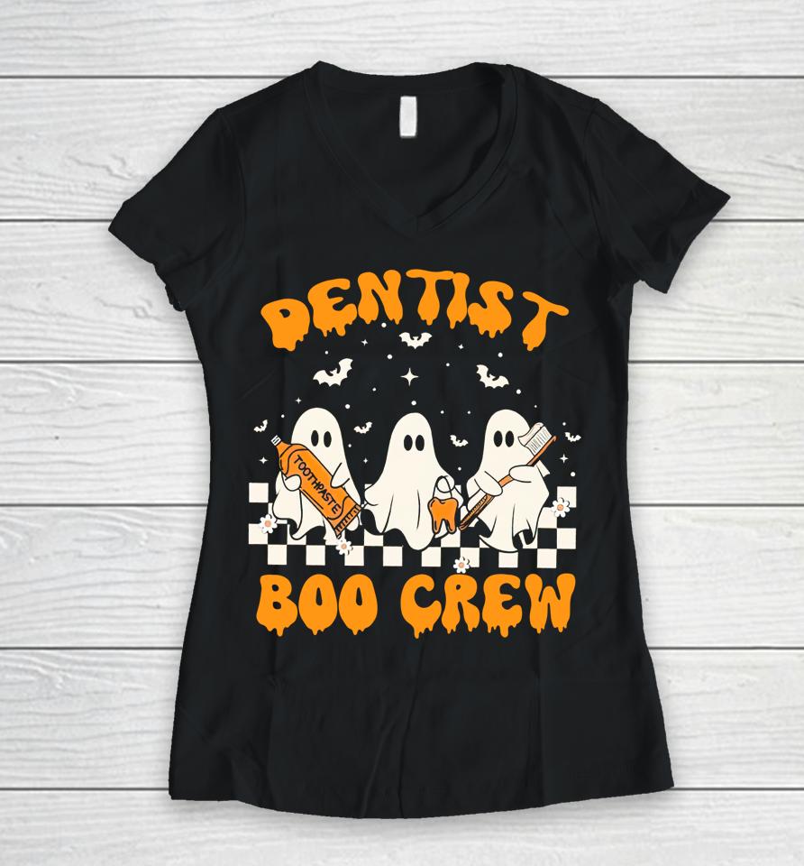 Dentist Boo Crew Trick Or Teeth Halloween Spooky Dentist Women V-Neck T-Shirt