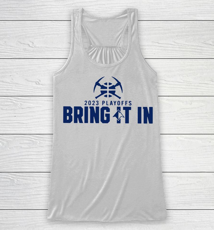 Denver Nuggets 2023 Playoffs Bring It In Presented By Westernunion Racerback Tank