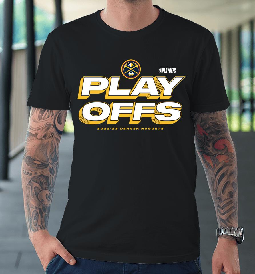 Denver Nuggets Fanatics Branded 2023 Nba Playoffs Starter Premium T-Shirt