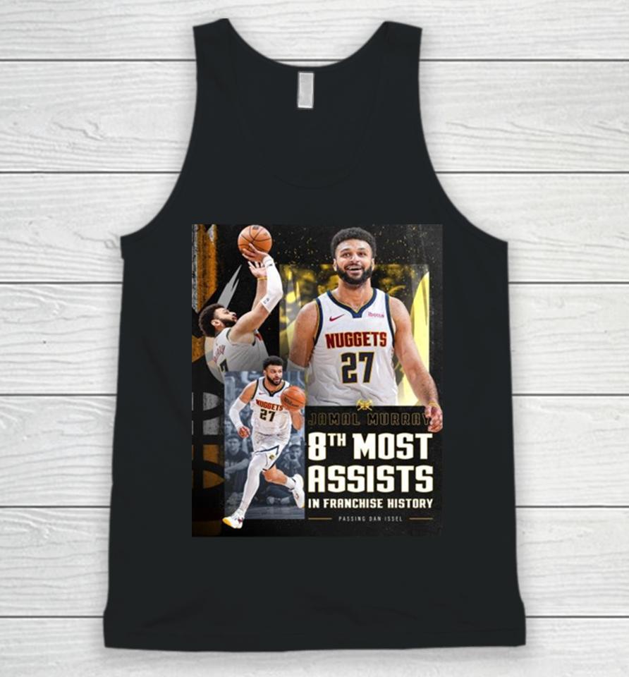 Denver Nuggets Jamal Murray Takes 8Th Place In Franchise History With 2011 Assists Unisex Tank Top
