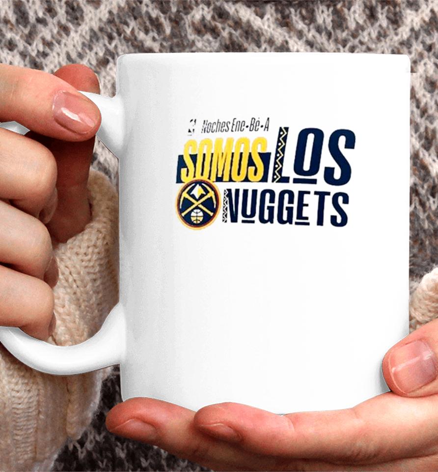 Denver Nuggets Noches Ene Be A Training Somos Coffee Mug