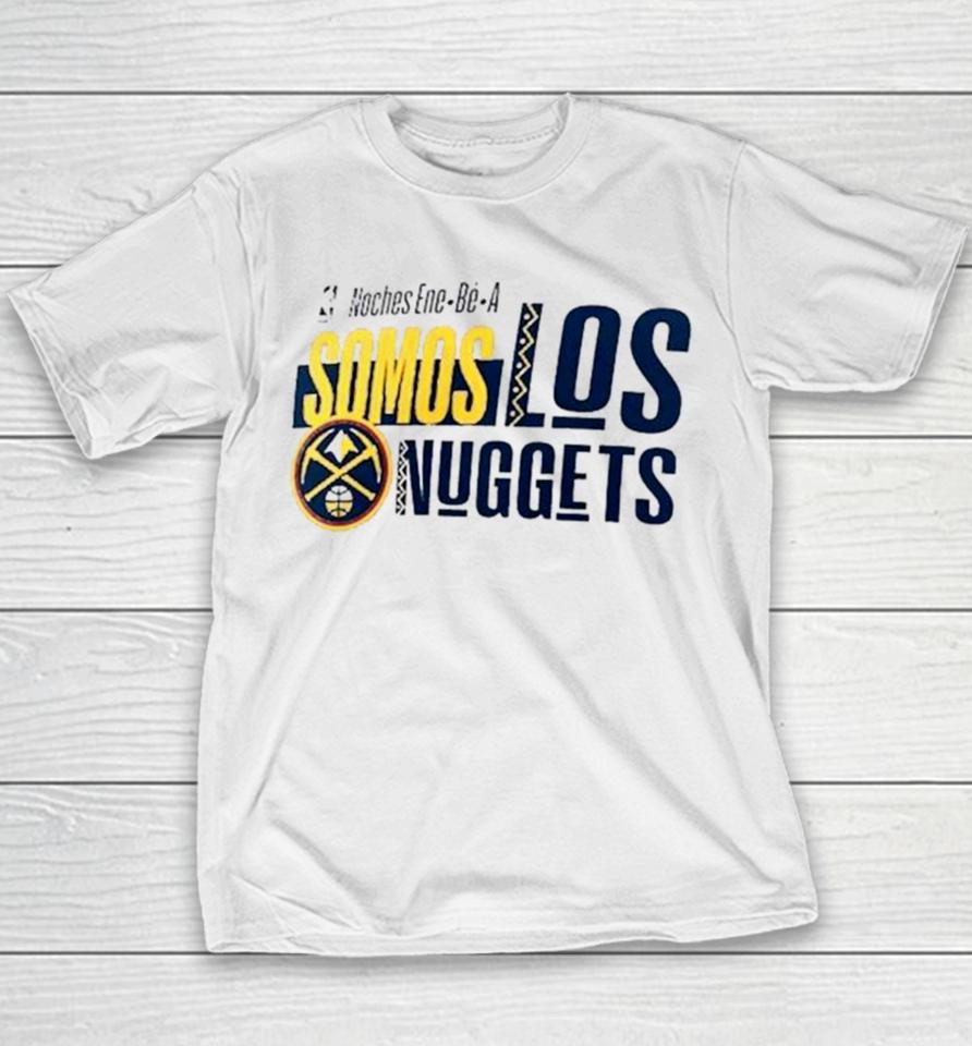 Denver Nuggets Noches Ene Be A Training Somos Youth T-Shirt