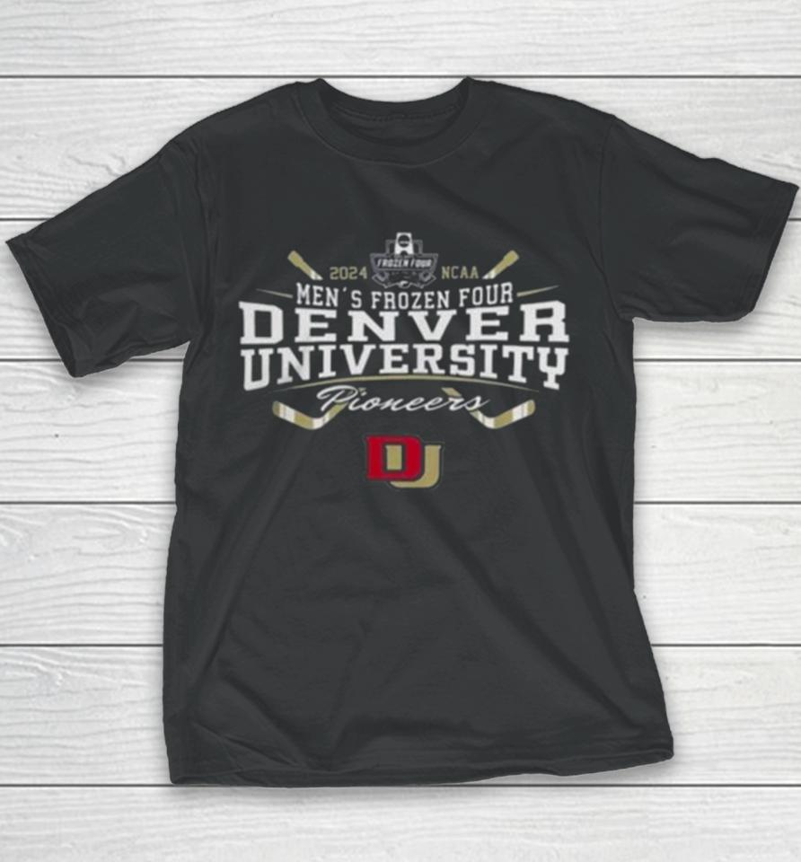 Denver Pioneers 2024 Ncaa Frozen Four Men’s Ice Hockey Tournament Youth T-Shirt