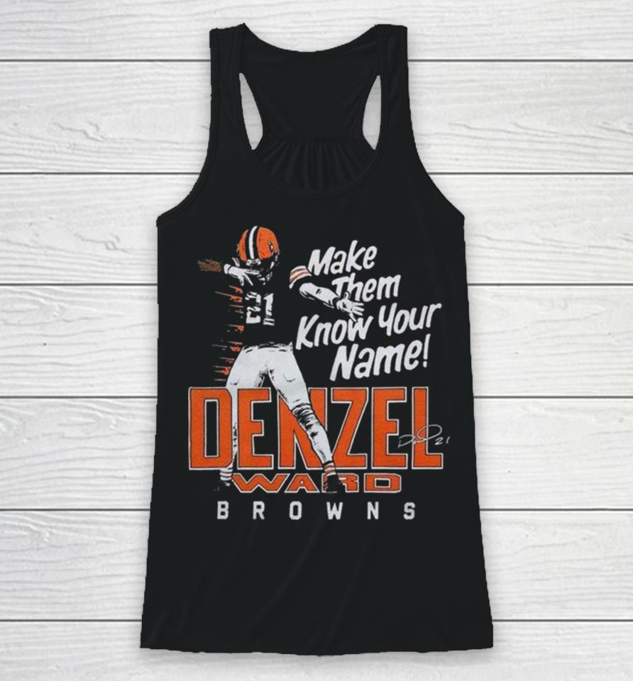 Denzel Ward Cleveland Browns Football Make Them Know Your Name Browns Signature Racerback Tank