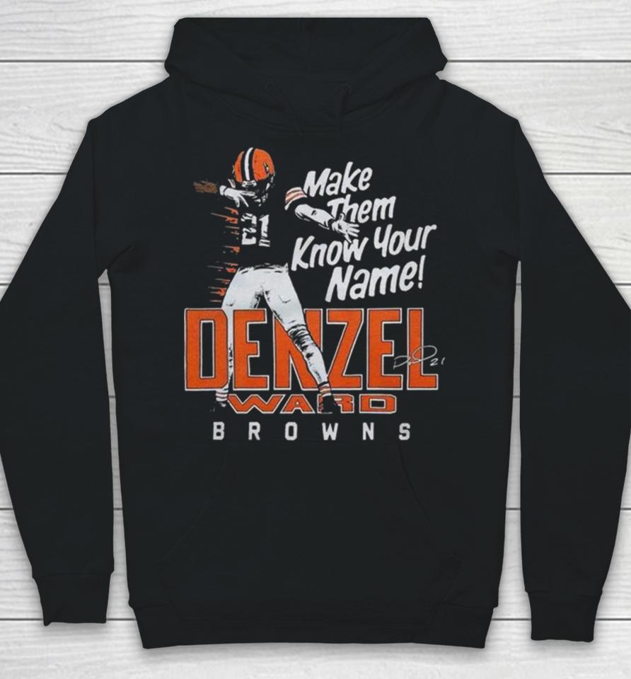 Denzel Ward Cleveland Browns Football Make Them Know Your Name Browns Signature Hoodie