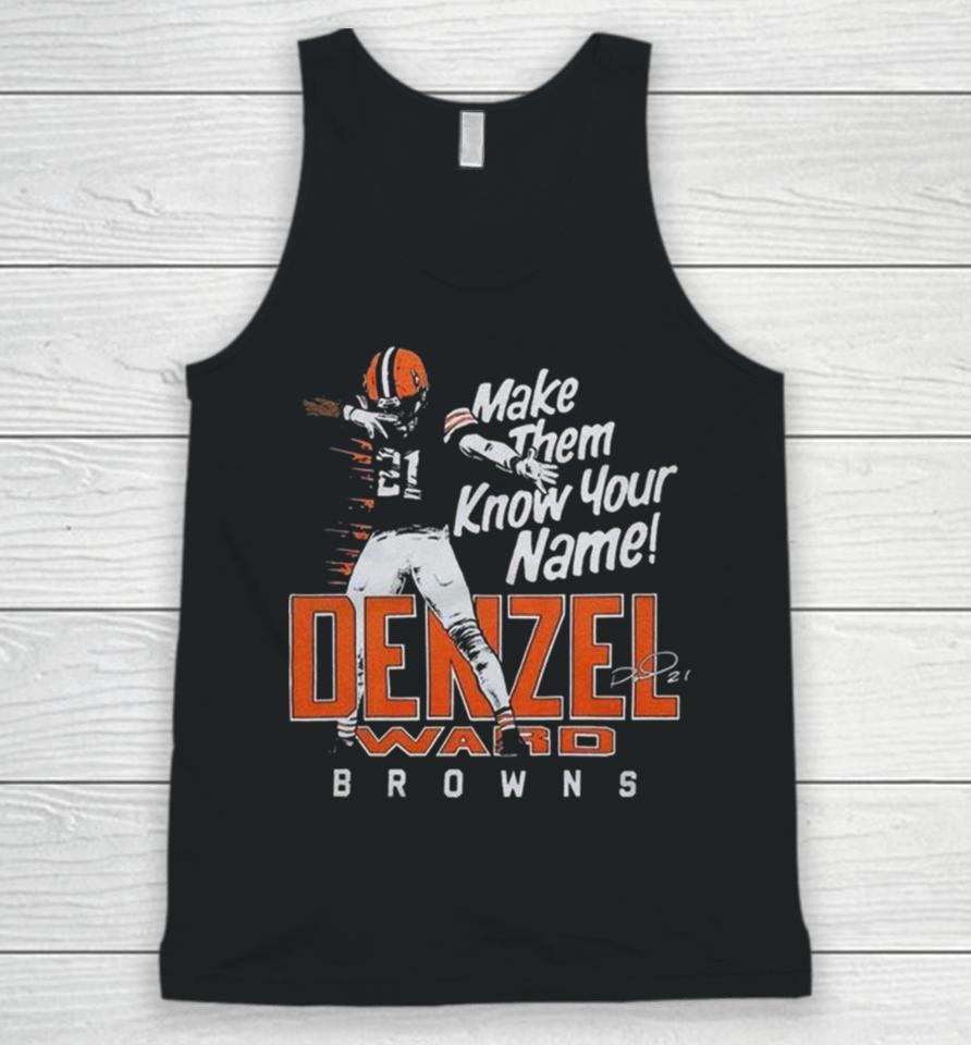 Denzel Ward Cleveland Browns Football Make Them Know Your Name Browns Signature Unisex Tank Top