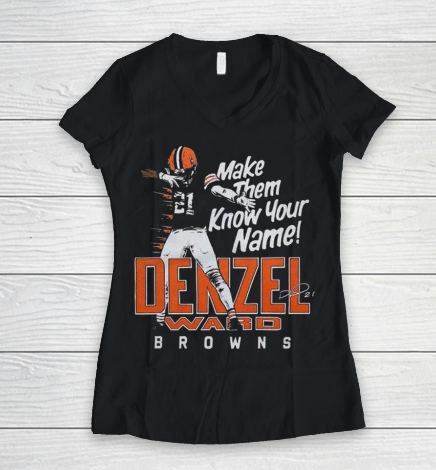 Denzel Ward Cleveland Browns Football Make Them Know Your Name Browns Signature Women V-Neck T-Shirt