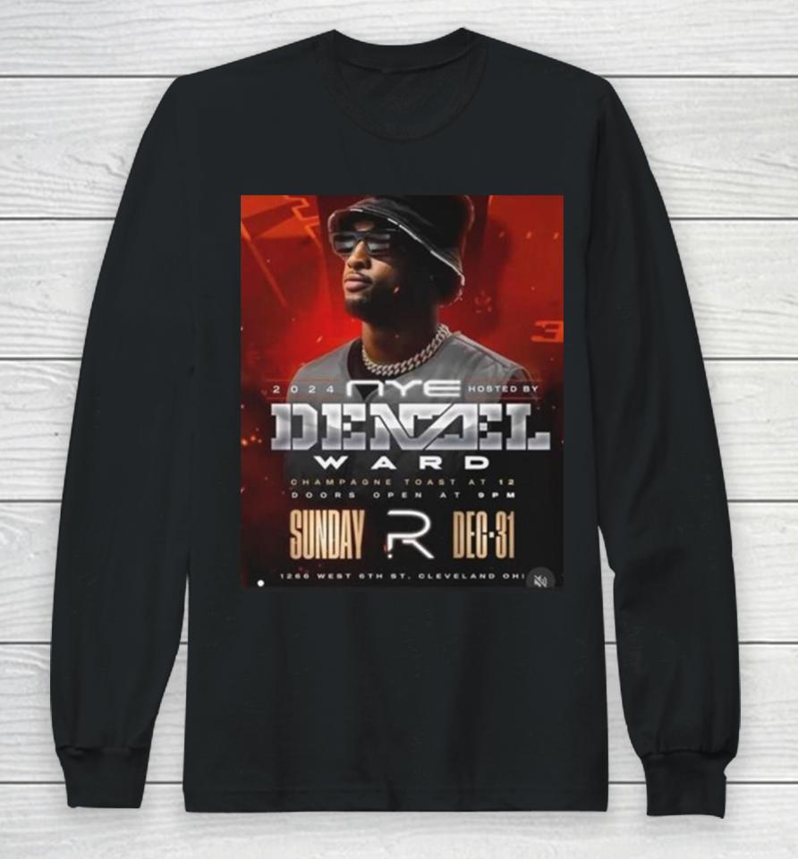 Denzel Ward Come Celebrate New Years Eve 2024 &Amp; The Cleveland Browns Long Sleeve T-Shirt