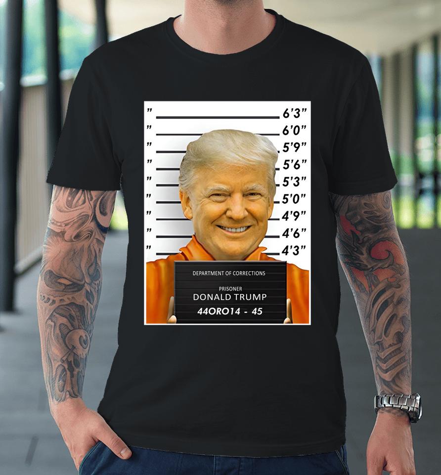 Department Of Corrections Prisoner Donald Trump 44Oro14 45 Premium T-Shirt