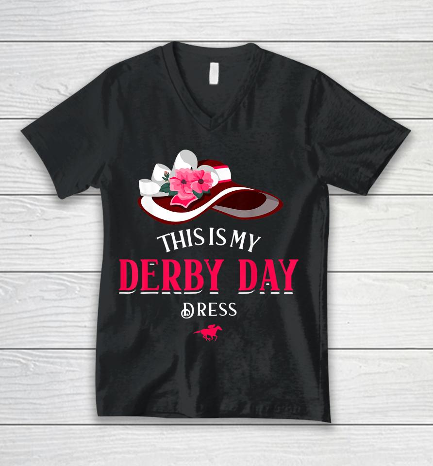 Derby Day 2023 Kentucky Dresses This Is My Derby Day Dress Unisex V-Neck T-Shirt