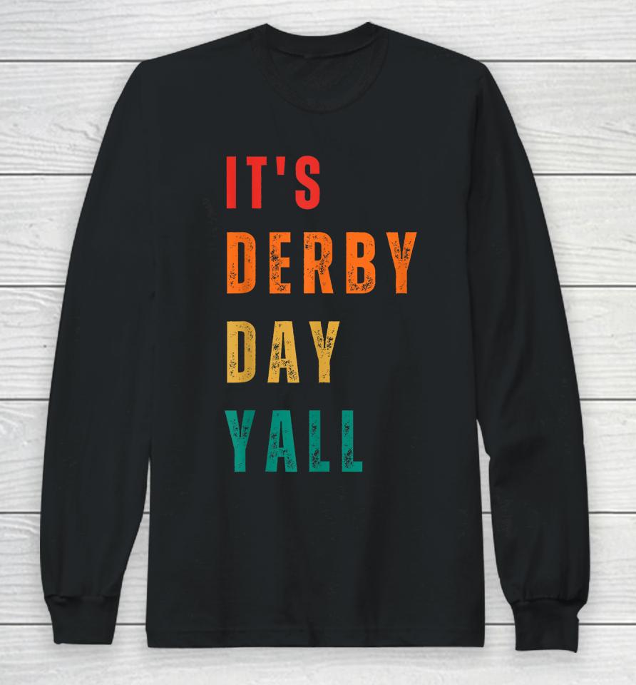 Derby Day 2023 Retro It's Derby Day Yall Horse Racing Long Sleeve T-Shirt