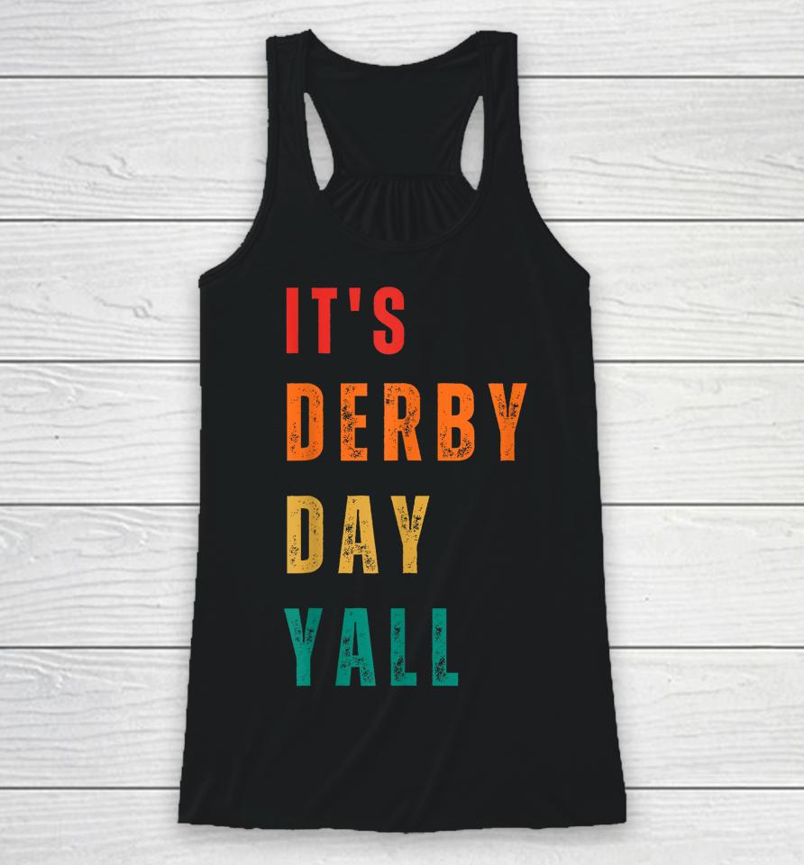 Derby Day 2023 Retro It's Derby Day Yall Horse Racing Racerback Tank