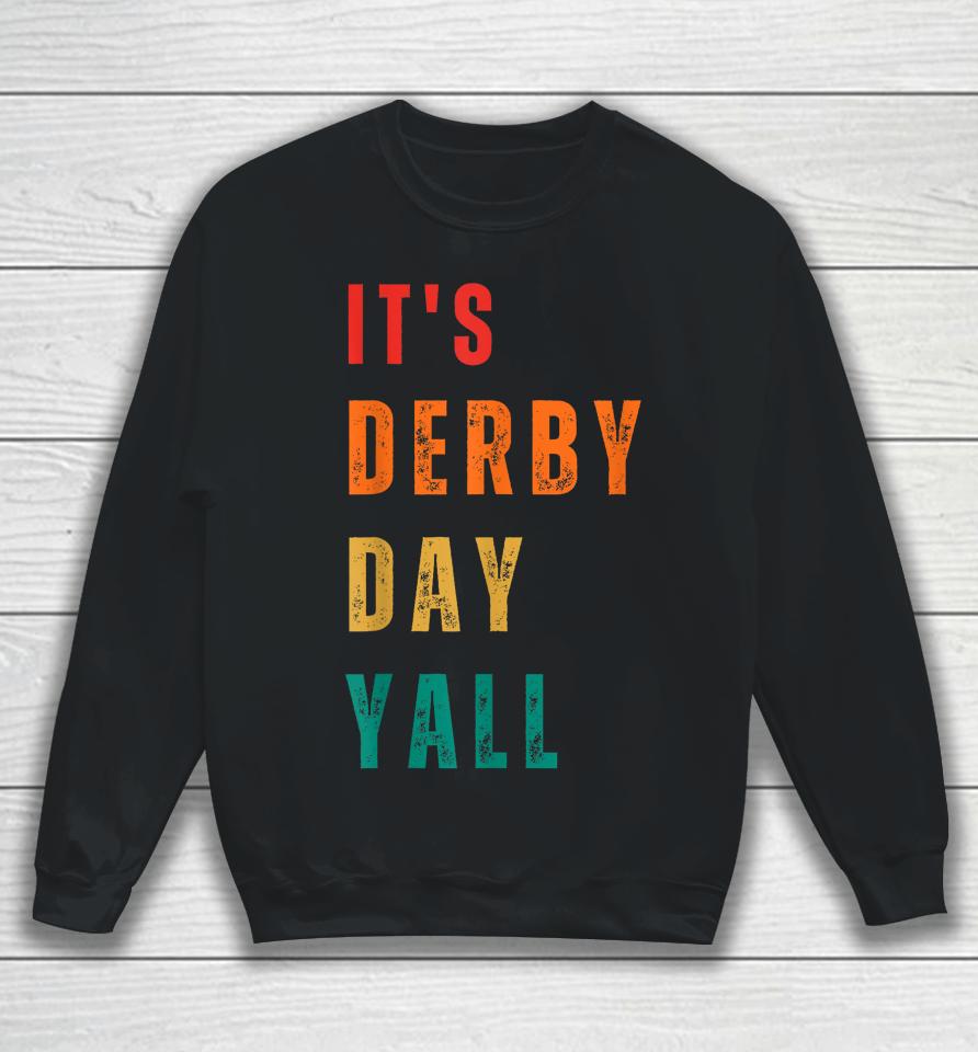 Derby Day 2023 Retro It's Derby Day Yall Horse Racing Sweatshirt