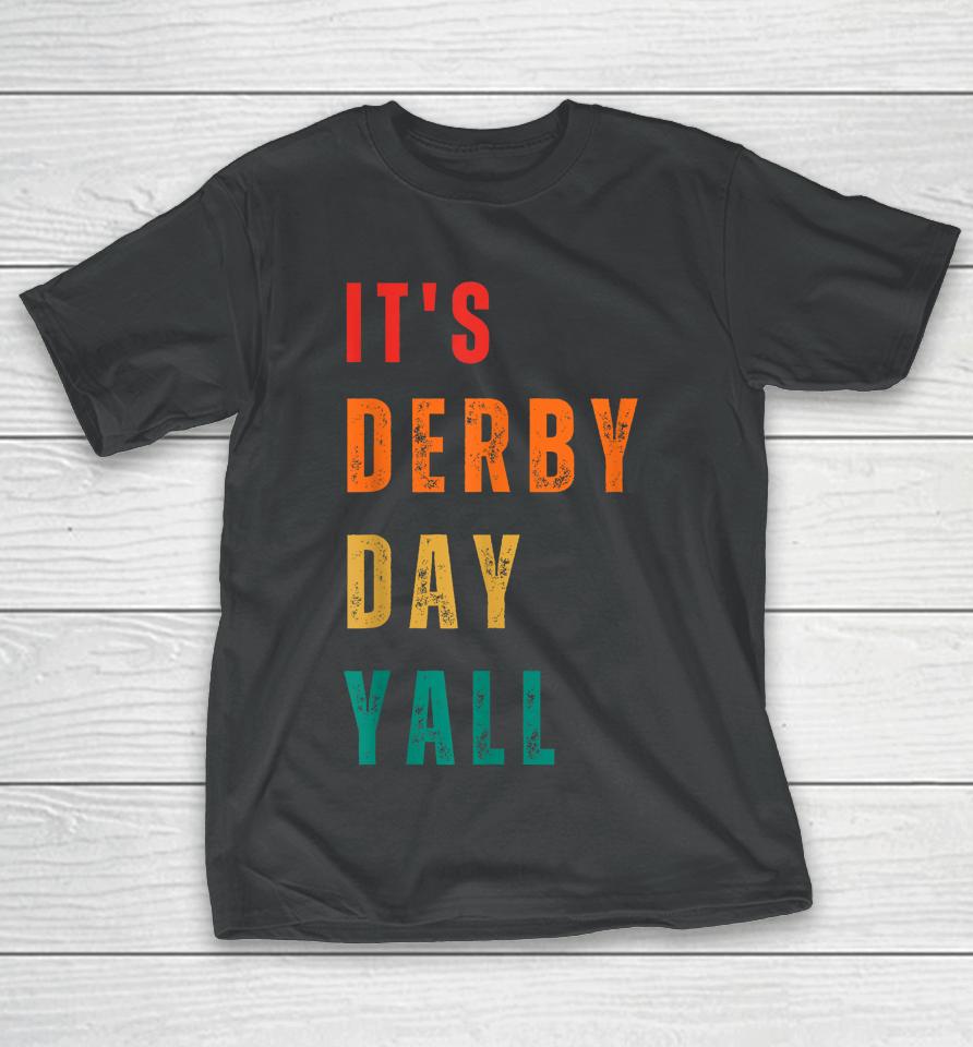 Derby Day 2023 Retro It's Derby Day Yall Horse Racing T-Shirt
