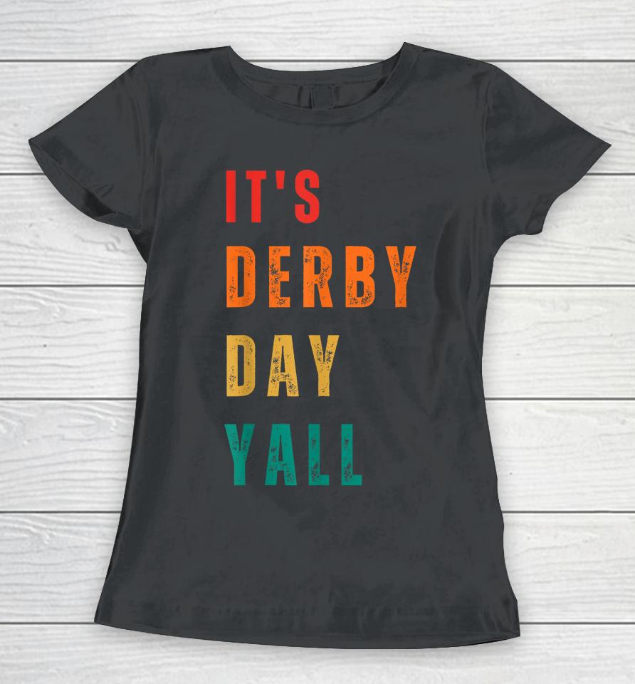 Derby Day 2023 Retro It's Derby Day Yall Horse Racing Women T-Shirt