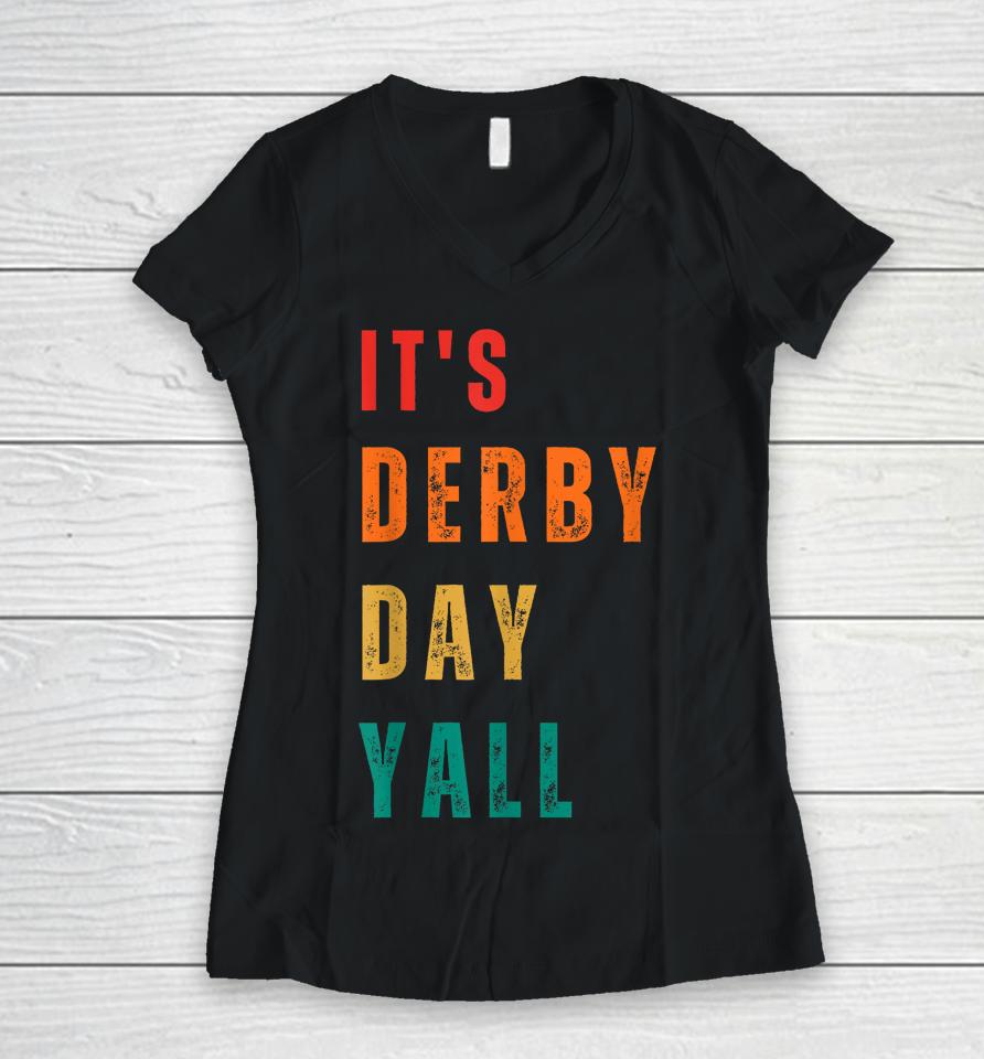 Derby Day 2023 Retro It's Derby Day Yall Horse Racing Women V-Neck T-Shirt