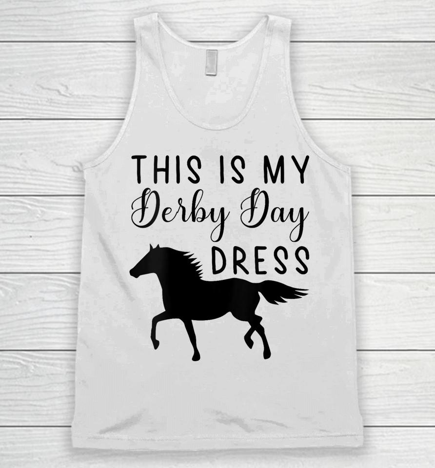 Derby Day 2023 This Is My Derby Day Dress Horse Racing Funny Unisex Tank Top