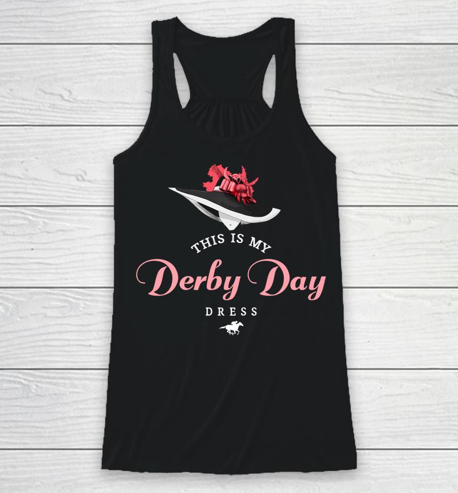 Derby Day Shirt 2022 This Is My Derby Day Dress Racerback Tank