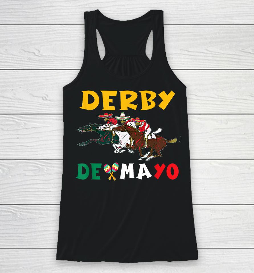 Derby De Mayo Time Kentucky Horse Race Cinco De Derby Racerback Tank