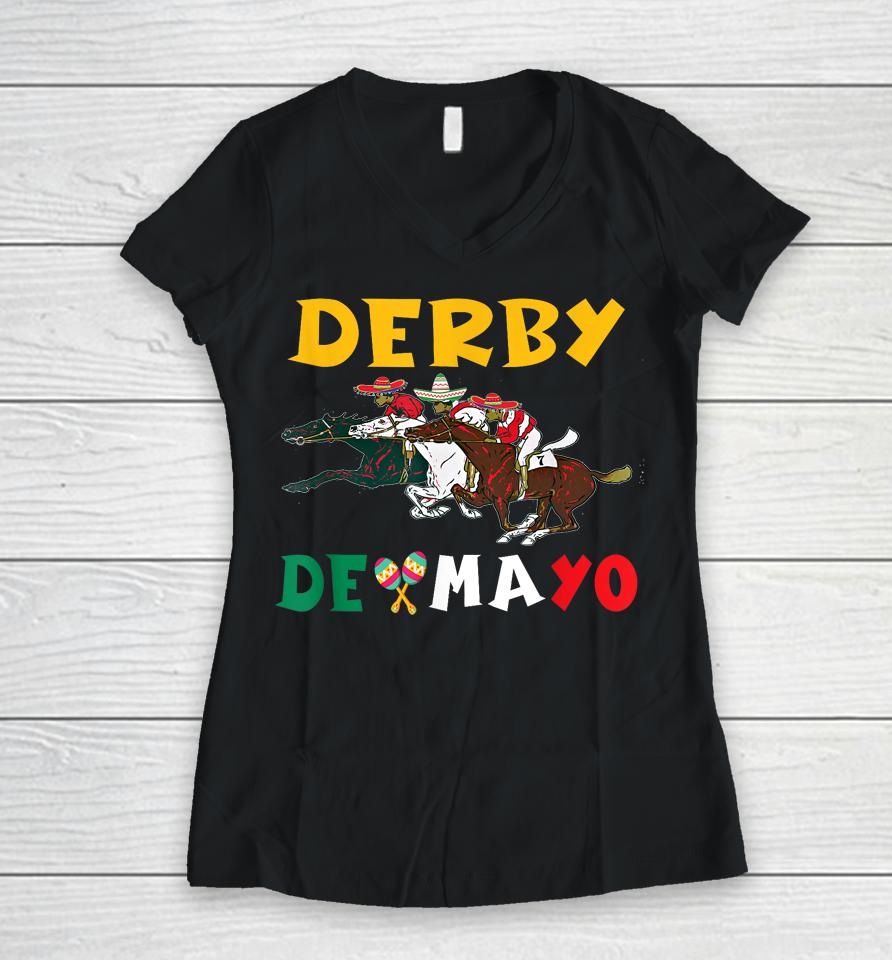 Derby De Mayo Time Kentucky Horse Race Cinco De Derby Women V-Neck T-Shirt