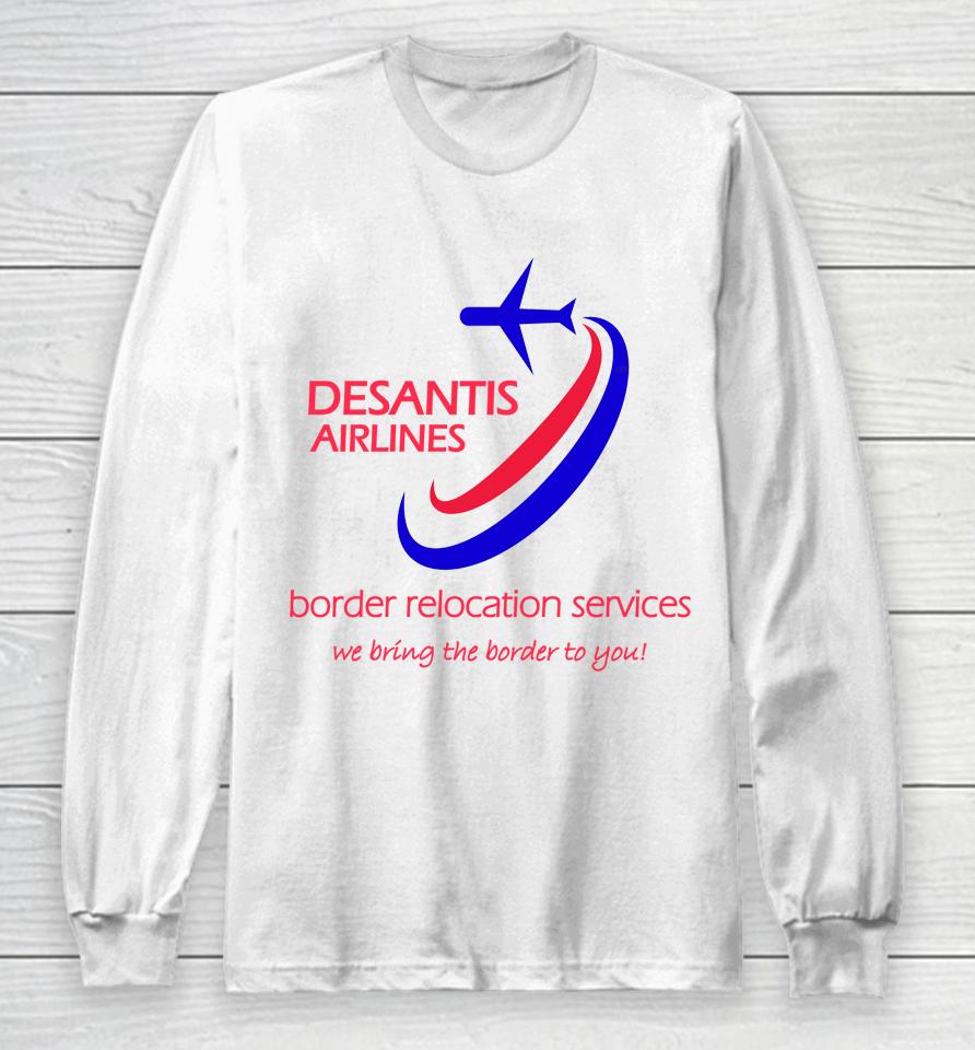 Desantis Airlines Border Relocation Services Long Sleeve T-Shirt