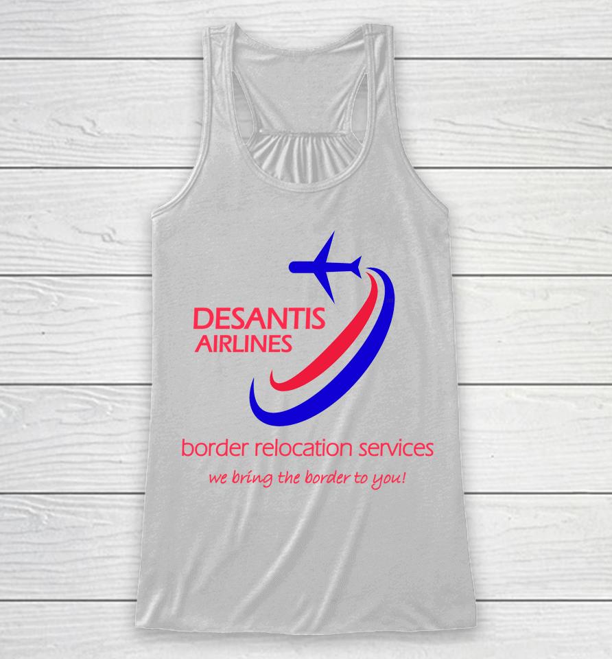 Desantis Airlines Border Relocation Services Racerback Tank