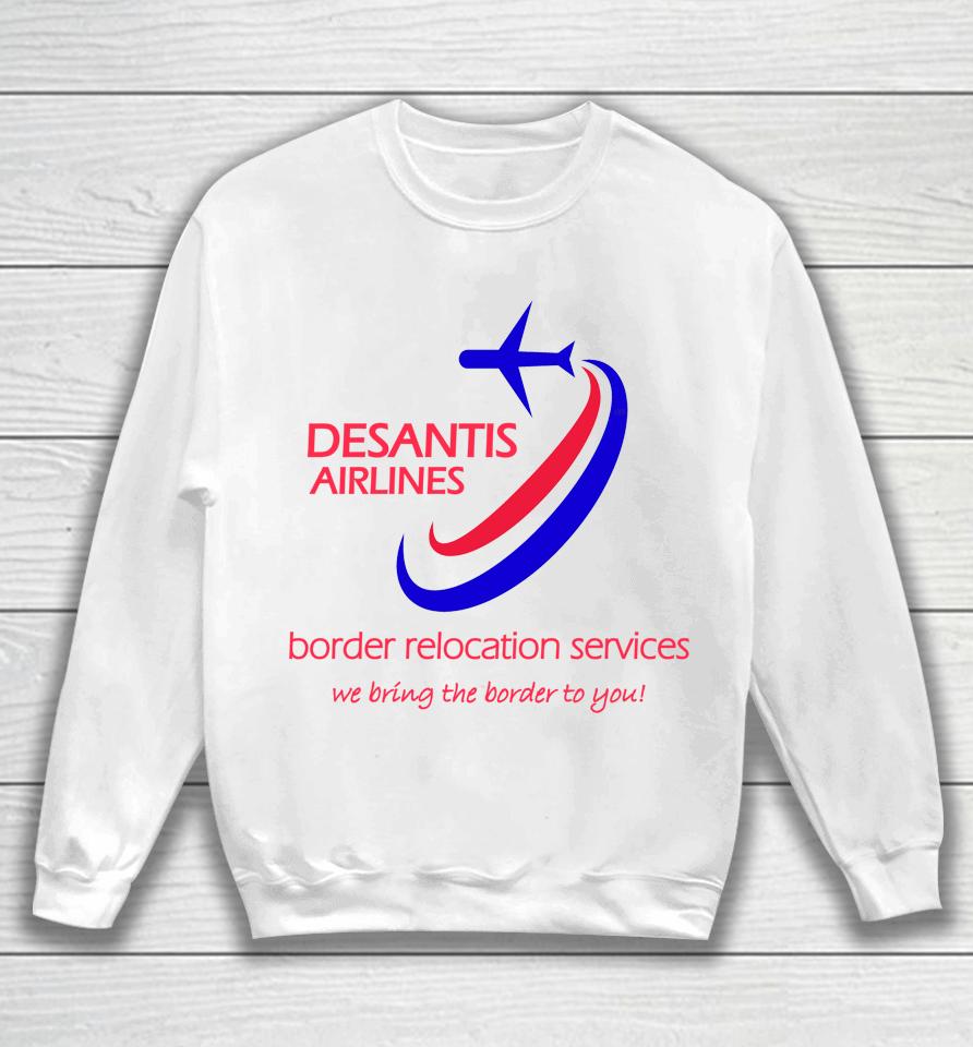 Desantis Airlines Border Relocation Services Sweatshirt